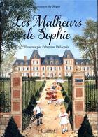 Couverture du livre « Les malheurs de Sophie ; illustrée » de Sophie De Segur et Fabienne Delacroix aux éditions Herve Chopin