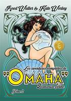 Couverture du livre « Les aventures complètes d'Omaha, danseuse féline Tome 2 » de Reed Waller et Kate Worley aux éditions Tabou