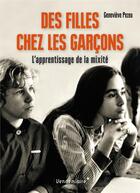 Couverture du livre « Des filles chez les garcons ; l'apprentissage de la mixité » de Genevieve Pezeu aux éditions Vendemiaire
