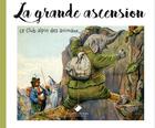 Couverture du livre « La grande ascension : club alpin des animaux » de Graham Clifton Bingham et George Henry Thomson aux éditions Editions Du Mont-blanc