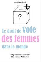 Couverture du livre « Le droit de vote des femmes dans le monde » de Anne-Sarah Bougle aux éditions Editions Du Cenacle