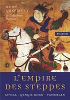 Couverture du livre « L'empire des steppes : Attila, Gengis Khan, Tamerlan » de Rene Grousset aux éditions Perseides