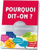 Couverture du livre « Almaniak pourquoi dit-on ? (édition 2020) » de Christian Romain aux éditions Editions 365