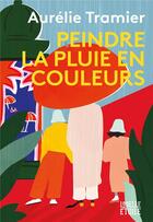 Couverture du livre « Peindre la pluie en couleurs » de Aurelie Tramier aux éditions Marabout