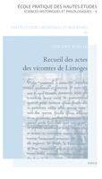 Couverture du livre « Recueil des actes des vicomtes de Limoges » de Vincent Roblin aux éditions Droz