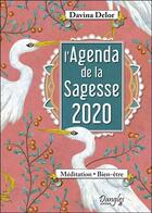 Couverture du livre « Agenda de la sagesse 2020 ; méditation, bien-être » de Davina Delor aux éditions Dangles