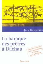 Couverture du livre « La baraque des prêtres à dachau » de Kammerer J. aux éditions Salvator