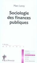 Couverture du livre « Sociologie des finances publiques » de Marc Leroy aux éditions La Decouverte
