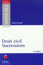 Couverture du livre « Droit civil successions » de Michel Grimaldi aux éditions Lexisnexis