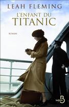 Couverture du livre « L'enfant du Titanic » de Leah Fleming aux éditions Belfond