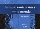 Couverture du livre « Les eaux souterraines dans le monde » de Margat aux éditions Brgm