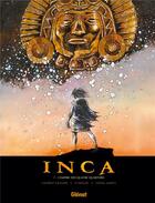 Couverture du livre « Inca Tome 1 : l'empire des quatre quartiers » de Laurent-Frederic Bollee et Lionel Marty et Laurent Granier aux éditions Glenat