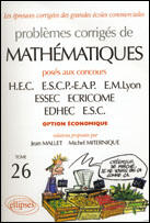 Couverture du livre « Problemes corriges de mathematiques hec tome 26 2004-2005 option economique » de Christian Leboeuf aux éditions Ellipses