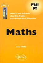 Couverture du livre « Mathematiques ptsi-pt - exercices corriges » de Lionel Girard aux éditions Ellipses