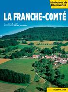 Couverture du livre « La Franche-Comté » de Rene Gast et Herve Hughes aux éditions Ouest France