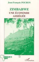 Couverture du livre « Zimbabwe : Une économie assiégée » de  aux éditions L'harmattan