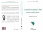 Couverture du livre « Afro-metropolitaines - emancipation ou domination masculine ? » de Emmanuel Amougou aux éditions L'harmattan