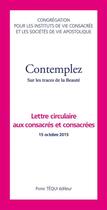 Couverture du livre « Contemplez ; sur les traces de la beauté ; lettre circulaire aux consacrés et consacrées » de  aux éditions Tequi