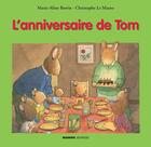 Couverture du livre « L'anniversaire de Tom » de Christophe Le Masne et Marie-Aline Bawin aux éditions Mango