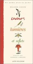 Couverture du livre « Couleurs, lumieres et reflets » de Causse/Lemoine aux éditions Actes Sud