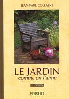 Couverture du livre « Le jardin comme on l'aime » de Jean-Paul Collaert aux éditions Edisud