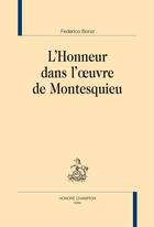 Couverture du livre « L'honneur dans l'oeuvre de Montesquieu » de Federico Bonzi aux éditions Honore Champion