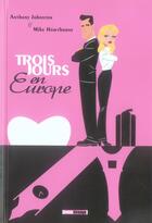 Couverture du livre « Trois jours en Europe » de Anthony Johnston et Mike Hawthorne aux éditions Glenat