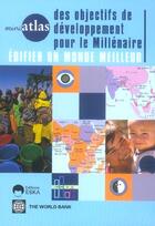 Couverture du livre « Mini-atlas des objectifs de développement pour le millénaire ; édifier un monde meilleur » de  aux éditions Eska