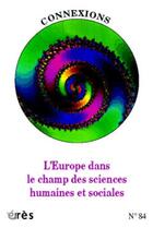 Couverture du livre « Connexions 084 - l'europe dans le champ des sciences humaines et sociales » de  aux éditions Eres