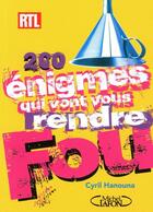 Couverture du livre « 200 énigmes qui vont vous rendre fou » de Cyril Hanouna aux éditions Michel Lafon