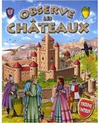 Couverture du livre « OBSERVE ET TROUVE ; les châteaux » de  aux éditions Piccolia