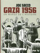 Couverture du livre « Gaza 1956 : En marge de l'Histoire » de Joe Sacco aux éditions Futuropolis