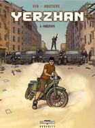 Couverture du livre « Yerzhan t.1 ; fugitifs » de Efa et Regis Hautiere aux éditions Delcourt
