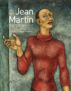 Couverture du livre « Jean Martin (1911-1996) peintre de la réalité » de Jean-Christophe Stuccilli et Bruno Gaudichon aux éditions Somogy