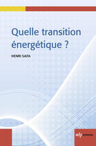 Couverture du livre « Quelle transition énergétique? » de Henri Safa aux éditions Edp Sciences