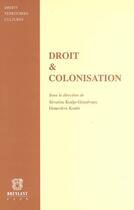 Couverture du livre « Droit & colonisation » de Genevieve Koubi et Severine Kodjo-Grandvaux aux éditions Bruylant