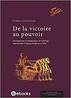 Couverture du livre « De la victoire au pouvoir » de Pierre Assenmaker aux éditions Academie Royale De Belgique