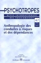 Couverture du livre « Psychotropes 2001/3-4 volume 7 anthropologie des conduites a risques » de  aux éditions De Boeck Superieur