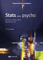 Couverture du livre « Stats pour psycho : Exercices, corrigés et QCM - Résumé des cours » de Nicolas Gauvrit aux éditions De Boeck Superieur