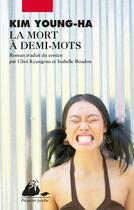 Couverture du livre « La mort à demi-mots » de Young-Ha Kim aux éditions Editions Philippe Picquier