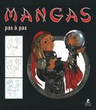 Couverture du livre « Mangas pas à pas » de Ikari Studio aux éditions Place Des Victoires