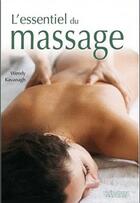 Couverture du livre « L'essentiel du massage » de Wendy Kavanagh aux éditions Guy Trédaniel