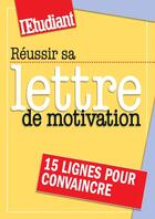 Couverture du livre « Réussir sa lettre de motivation » de Christine Aubree aux éditions L'etudiant