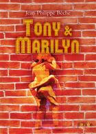Couverture du livre « Tony & Marilyn » de Jean-Philippe Beche aux éditions Persee