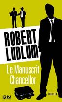 Couverture du livre « Le manuscrit Chancellor » de Robert Ludlum aux éditions 12-21