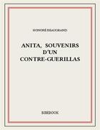 Couverture du livre « Anita, souvenirs d'un contre-guerillas » de Honore Beaugrand aux éditions Bibebook