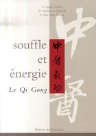 Couverture du livre « Souffle et énergie, le qi gong » de Angles Michel / Dara aux éditions Rouergue