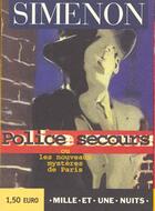 Couverture du livre « Police Secours Ou Les Nouveaux Mysteres De Paris » de Georges Simenon aux éditions Mille Et Une Nuits