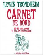 Couverture du livre « Carnet de bord 3 [avril juillet 2002] » de Lewis Trondheim aux éditions L'association