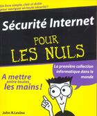 Couverture du livre « Sécurité Internet pour les nuls » de John-R Levine aux éditions First Interactive